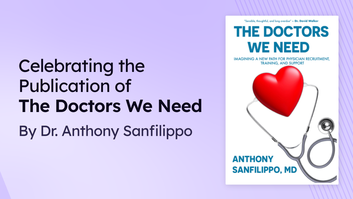 The Doctors We Need by Dr. Anthony Sanfilippo Post Graphic